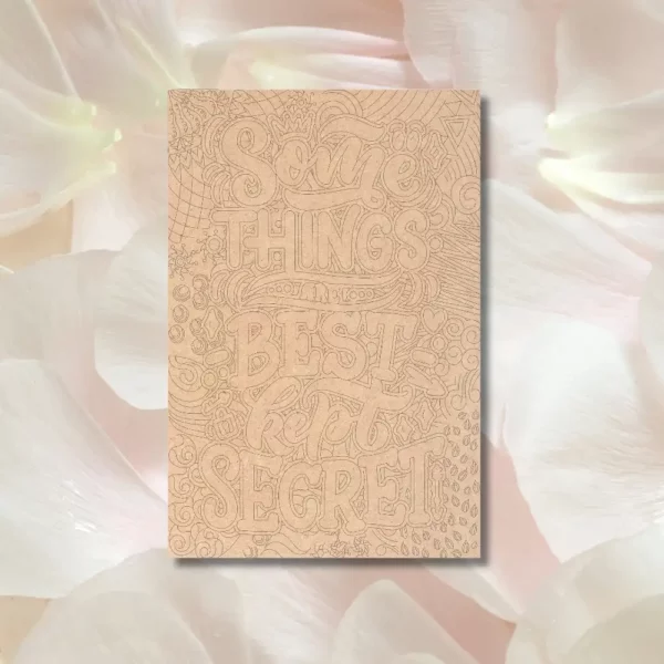 Premarked MDF By BeamArt Design Some Things Are Best Kept Secret